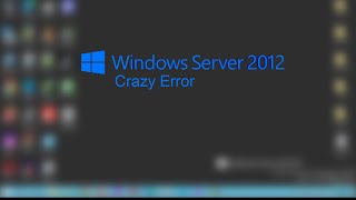 Windows Server 2012 R2 Datacenter Crazy Error  Chinese  720p60 [upl. by Houlberg291]