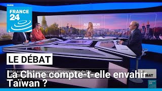 La Chine comptetelle envahir Taïwan  • FRANCE 24 [upl. by Barbe]