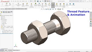 Solidworks Nut and Bolt Thread Feature and Animation [upl. by Alohcin826]