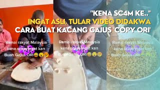 quotKENA SC4M KEquotINGAT ASLI TULAR VIDEO DID4KWA CARA BUAT KACANG GAJUS COPY ORI [upl. by Richarda]