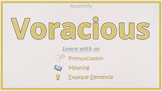 Voracious Pronunciation Meaning amp Example [upl. by Aissatsan]