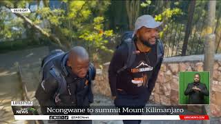 LIFESTYLE  Simphiwe Ncongwane to summit Mount Kilimanjaro [upl. by Aikyt188]