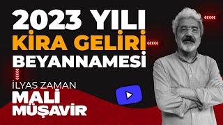 2023 Yılı Kira Geliri Beyannamesi Hakkında Bilgilendirmeler 2024 Yılında Beyan Edilecek Olan [upl. by Aidnyc]