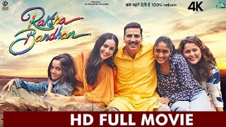 Raksha Bandhan Full Movie 2023 In Hindi  Akshay Kumar [upl. by Giorgio]