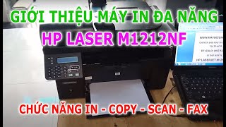 Máy in HP laserjet m1212nf chức năng in copy scan fax [upl. by Ayekan143]