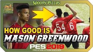 PES 2019  How Good is Mason Greenwood Brand New  How Good Is Series [upl. by Draw871]