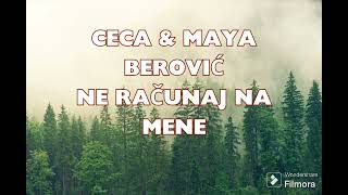 CECA amp MAJA BEROVICNE RACUNAJ NA MENETEKSTLYRICS [upl. by Orazal495]