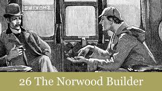 26 The Norwood Builder from The Return of Sherlock Holmes 1905 Audiobook [upl. by Siari]