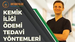 KEMİK İLİĞİ ÖDEMİ VE TEDAVİ YÖNTEMLERİ [upl. by Ettenyl]