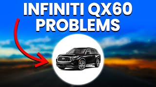 Infiniti QX60 Problems Top Issues To Look Out For [upl. by Ahtelahs]