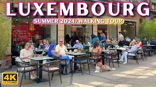 Luxembourg The Richest European City 🇱🇺 4k Walk Tour in Summer 2024 With Captions [upl. by Anoit]