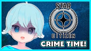 【Star Citizen】UNVERIFIED MISSIONS ONLY LETS DO SOME CRIME [upl. by Joete]