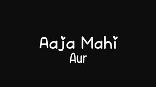 Aaja Mahi lyrics  Aur [upl. by Olag690]