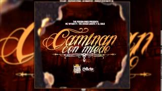 Mc Wyser  Caminan Con Miedo ft Crash Lokote amp El Solo [upl. by Bosch]