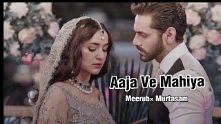 Aaja Ve Mahiya  Meerub × Murtasam  Tere Bin [upl. by Slade]