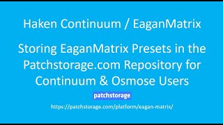 EaganMatrix  Adding ContinuumOsmose Presets to Patchstoragecom Repository [upl. by Sibby]