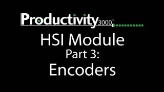 Productivity3000 HSI Module Part 3 Encoders from AutomationDirect [upl. by Oilisab]