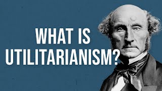 What is Utilitarianism [upl. by Ponce137]