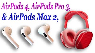 AirPods New LEAK  AirPods 4 AirPods Pro 3 amp AirPods Max 2 2024 💔 [upl. by Nomde590]