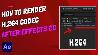 How To Render H264 Codec Using Adobe After Effects [upl. by Ciapas]