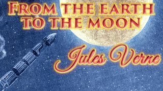 1865 From the earth to the moon by Jules Verne Unabridged audiobook full length [upl. by Adleremse]