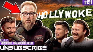 Wokeness Is Ruining Hollywood ft Nerdrotic  Unsubscribe Podcast Ep 151 [upl. by Ientirb]