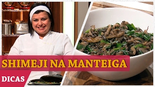 COMO FAZER SHIMEJI com Helena  DICAS MASTERCHEF [upl. by Brooking]