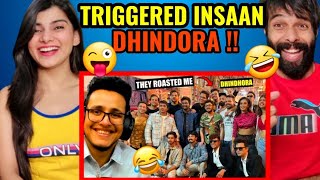 Getting Roasted by Indias Biggest Youtubers at Dhindora Shoot 😜🤣 Triggered Insaan Reaction [upl. by Grane649]