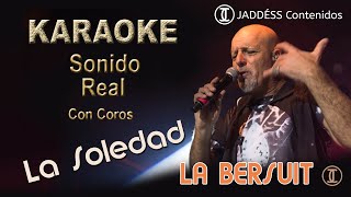 LA BERSUIT  LA SOLEDAD  KARAOKE [upl. by Attener]