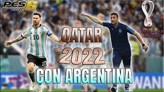 JUEGO al MUNDIAL de QATAR 2022 en PES 6  ¿REPETIMOS la HISTORIA [upl. by Jessica]