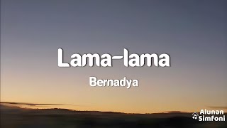 Bernadya  LamaLama Video Lirik [upl. by Brighton]