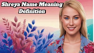 Shreya  Name Meaning amp DictionaryDefinition Pronunciation in English [upl. by Euhsoj631]