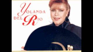 Yolanda Del Rio  Me fue Imposiblewmv [upl. by Trefor]