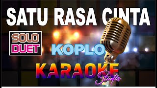 SATU RASA CINTA KOPLO KARAOKE [upl. by Stilu187]