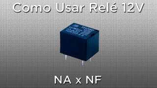 Como usar um relé 12V NA  NF 5 pinos  Parte Teórica [upl. by Assetal520]