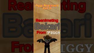 Reanimating Piggy Characters Part 21 Bakari robloxpiggy robloxstudio reanimated [upl. by Zetnas]