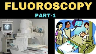 Part1 What is fluoroscopy  fluoroscopic room  funnel shaped Fluoroscopy history of fluoroscopy [upl. by Krute520]