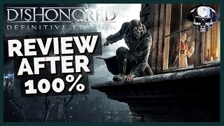 Dishonored  Review After 100 [upl. by Annerb]