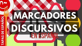 Marcadores discursivos  Tapas de español [upl. by Anail]