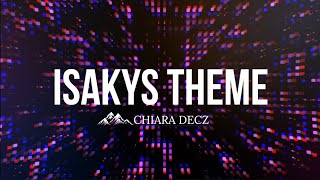 ISAKYS THEME  Chiara Decz [upl. by Lunette620]