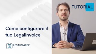 Come configurare il tuo Legalinvoice  Tutorial [upl. by Aralc230]