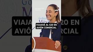 ¡SÍ asistirá 🤩 CLAUDIA SHEINBAUM 🇲🇽 confirma viaje al G20 PARTICIPARÁ en 2 SESIONES 💁🏻‍♀️ [upl. by Rankin]