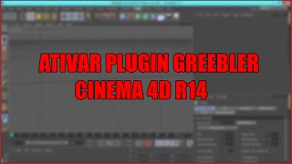 Como Ativar Plugin Greebler Cinema 4D R14 [upl. by Yuma111]