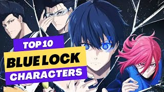 Top 10 Blue Lock Characters [upl. by Mcgee]