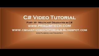 Part 39 C Tutorial Multicast Delegates in C [upl. by Evadnee]