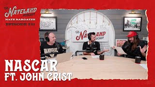 Nateland  Ep 221  NASCAR with John Crist [upl. by Nagram]