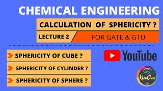 Calculation of Sphericity  Sphericity of Cube  Sphericity of Cylinder  Sphericity of Sphere [upl. by Iliram]