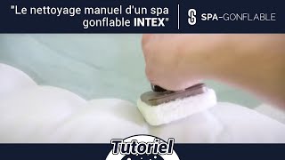 TUTO Nettoyage manuel d’un spa Intex [upl. by Meletius]