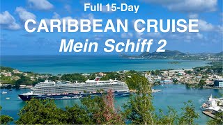 CARIBBEAN CRUISE  MEIN SCHIFF 2  Full 15day [upl. by Hiett]