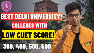 Best DU colleges with low CUET score in 2024 Delhi University admission 2024 CUET 2024  DU CUET [upl. by Burman]